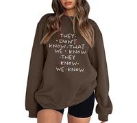bgyujn “They Don't Know That We Know They Know” For Women Cute Friends Hooded Sweatshirt Shirt Plus Size Funny Short Sleeve Letter Print Tops Sweatshirts with Hood Women Oversized Black (Coffee, M)