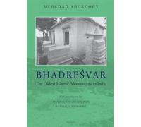 Bhadresvar : The Oldest Islamic Monuments in India