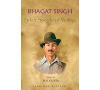 BHAGAT SINGH Select Speeches & Writings