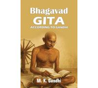 Bhagavad Gita According to Gandhi
