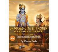 Bhagavad Gita and Hinduism Word Search Puzzle Book: The Ultimate Large Print Game Book on Vedas, Upanishads, Sanatana Dharma, and the Teachings of Krishna