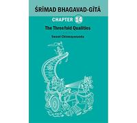 BHAGAVAD GITA CHAPTER 14: The ThreeFold Qualities