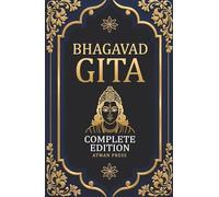 Bhagavad Gita - Complete Edition: A Modern English Translation for Today’s World