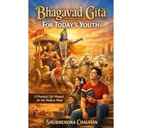 Bhagavad Gīta for Today’s Youth