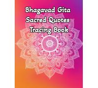 Bhagavad Gita Sacred Quotes Tracing Book: Ancient Teachings Paired with Mandala Designs for Stress Relief and Focus