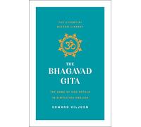 Bhagavad Gita, The: The Song of God Retold in Simplified English (The Essential Wisdom Library)