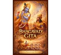 Bhagavad Gita: Traducción completa de los 18 capítulos: texto sagrado de la filosofía india, el yoga, el dharma, el autoconocimiento, la meditación y ... del Mahabharata (Religión y Espiritualidad)
