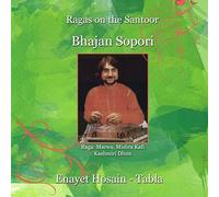 BHAJAN SOPORI / ENAYET HOSSAIN - Ragas On The Santoor