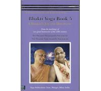 Bhakti Yoga Book: A Bhakta's Joy and Discipline