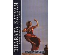 Bharata Natyam: From Temple to Theatre