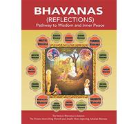 BHAVANAS (REFLECTIONS): Pathway to Wisdom and Inner Peace