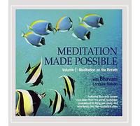 Bhavani Lorraine Nelson - Meditation Made Possible Vol 1: Meditation On the Breath