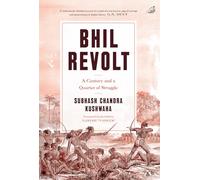 Bhil Revolt: A Century and a Quarter of Struggle