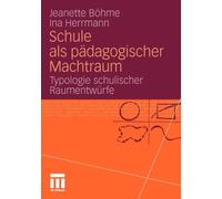 Bhme - Schule als pdagogischer Machtraum Typologie schulischer Rau - P555z