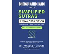 Bhrigu Nandi Nadi (BNN) - Simplified Sutras: The Advanced BNN: Extended Sutras • Deeper Logic • Real Charts (Astrology)