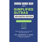 Bhrigu Nandi Nadi (BNN) - Simplified Sutras: The Advanced BNN: Extended Sutras • Deeper Logic • Real Charts (Astrology)