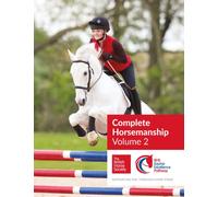 BHS Complete Horsemanship: Volume 2 : Supporting You Through Every Stage