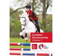 BHS Complete Horsemanship Volume 2: Supporting You Through Every Stage