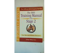 BHS Training Manual for Stage 2 (Official BHS Exam Series)