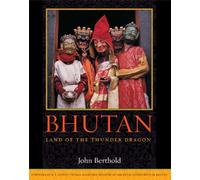 Bhutan: Land of the Thunder Dragon