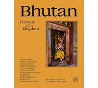 Bhutan: Portrait of a Kingdom