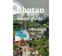 Bhutan Travel guide 2026