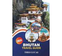 Bhutan Travel Guide 2026: Explore Temples, Majestic Landscapes, Unique Festivals, and Practical Tips for the Ultimate Himalayan Adventure