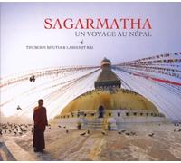 Bhutia,Thubden & Rai,Lashimit - Sagarmatha un Voyage au Nepal