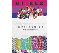 Bi-BLE: A Manifesto for Bisexual Liberation in a Monosexual World