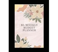 Bi-weekly budget planner: budgeting made simple