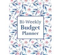 Bi-Weekly Budget Planner: Income & Expense Budgeting Workbook and Balance Tracker