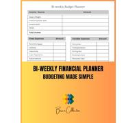 Bi-weekly Financial Planner - Budgeting Made Simple: Money Management Workbook for Every Two-Week Pay Cycle
