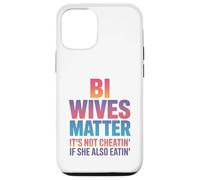 Bi Wives Matter It's Not Cheating If She Is Also Eating Case for iPhone 12/12 Pro