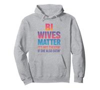 Bi Wives Matter It's Not Cheating If She Is Also Eating Pullover Hoodie