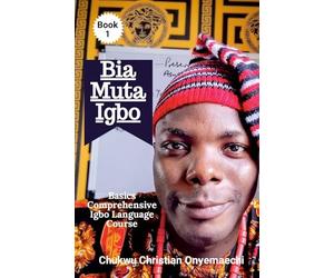 Bia Muta Igbo (1): Basics Comprehensive Igbo Language Course