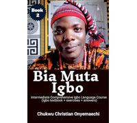 Bia Muta Igbo (2): Intermediate Comprehensive Igbo Language Course