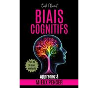 BIAIS COGNITIFS: Apprenez à Mieux Penser (Dissertation de psychologie)