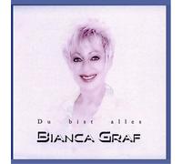 Bianca Graf - Du bist alles
