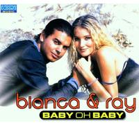 Bianca & Ray - Baby Oh Baby