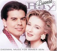 Bianca&Ray - Diesmal Muss für Immer Sein [Import]