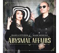 Bianca Stücker & Mark Benecke - Abysmal Affairs