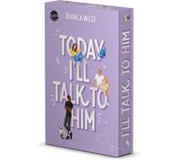 Bianca Wege Today I’ll Talk to Him: Humorvolle und knisternde Romance (Hardback)