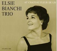Bianchi Trio, Elsie - At Chateau Fleur De Lis: Atlanta 1968