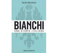 Bianchi. Una storia italiana