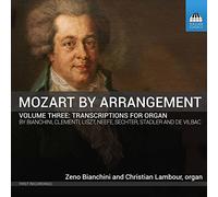 Bianchini/Lambour - Mozart by Arrangement Volume Three: Transcriptions for Organ