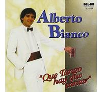Bianco, Alberto - Que Tango Hay Que Cantar