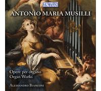 ANTONIO MARIA MUSILLI: ORGAN WORKS NEW CD