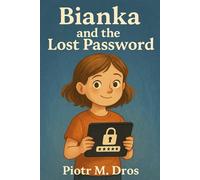 Bianka and the Lost Password: Bright Minds Kids (Bianka Adventures)