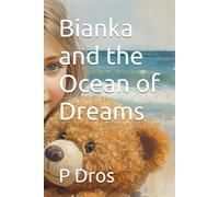 Bianka and the Ocean of Dreams (Bianka Adventures)