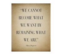 BIANMTSW We Cannot Become What We Want by Remaining Where We Are - Motivational Quote Wall Art Print with Rustic Design for Home Office Decor Unframed,16x24inch(40x60cm)